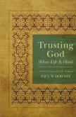 Trusting God When Life Is Hard: A Fresh Look at the Life of Jacob