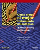 Cómo elegir el mejor tratamiento psicológico : formulación de casos clínicos en terapia del comportamiento