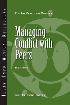 Managing Conflict with Peers - Cartwright, Talula; Center for Creative Leadership; Lastcenter for Creative Leadership