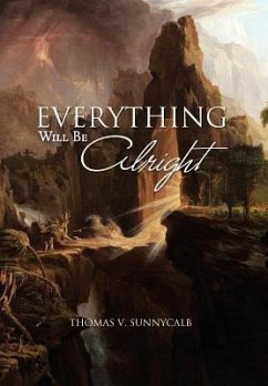 Everything Will Be Alright - Sunnycalb, Thomas V.