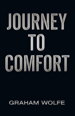 Journey to Comfort - Wolfe, Graham