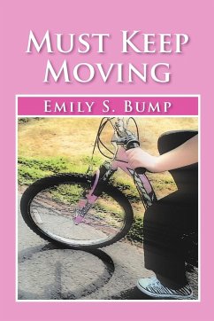 Must Keep Moving - Bump, Emily S.