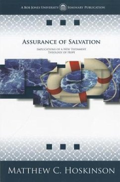 Assurance of Salvation: Implications of a New Testament Theology of Hope - Hoskinson, Matthew C.