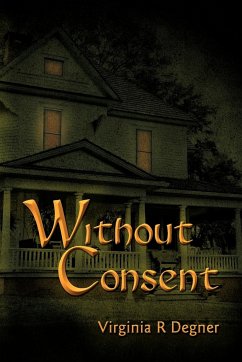 Without Consent - Degner, Virginia R.