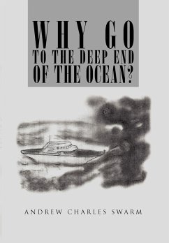 Why Go to the Deep End of the Ocean? - Swarm, Andrew Charles