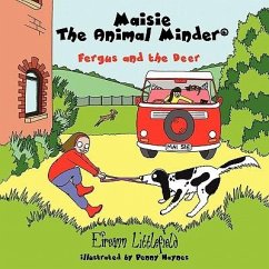 Maisie the Animal Minder: Fergus and the Deer - Littlefield, Eireann