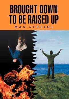 Brought Down to Be Raised Up - Streidl, Max