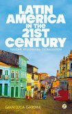 Latin America in the 21st Century: Nations, Regionalism, Globalization