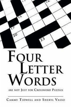 Four Letter Words are not Just for Crossword Puzzles - Tidwell, Cammy; Vasso, Sheryl