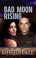 Bad Moon Rising - Eagle, Kathleen