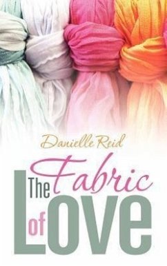 The Fabric of Love - Reid, Danielle