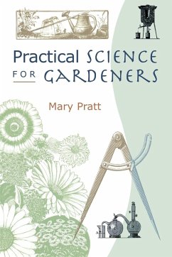 Practical Science for Gardeners - Pratt, Mary