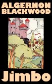 Jimbo by Algernon Blackwood, Fiction, Horror, Classics, Fantasy