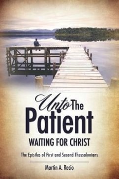 Unto the Patient Waiting for Christ - Recio, Martin A.