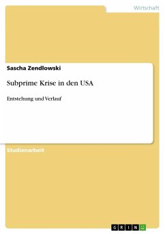 Subprime Krise in den USA - Zendlowski, Sascha