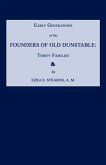 Early Generations of the Founders of Old Dunstable [Massachusetts]: Thirty Families
