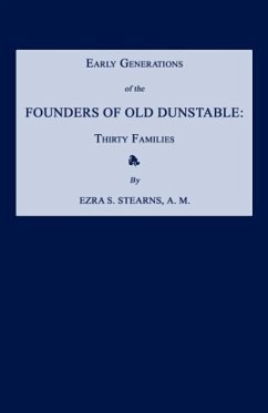 Early Generations of the Founders of Old Dunstable [Massachusetts]: Thirty Families - Stearns, Ezra S.