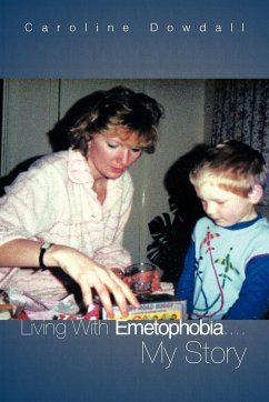 Living with Emetophobia....My Story - Dowdall, Caroline