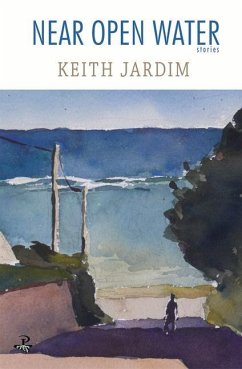 Near Open Water: Stories - Jardim, Keith