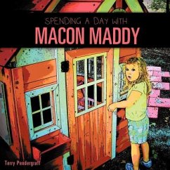 Spending a Day with Macon Maddy - Pendergraff, Terry