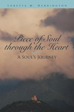Piece of Soul Through the Heart - Herrington, Loretta M.