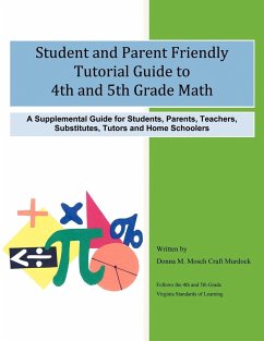 Student and Parent Friendly Tutorial Guide to 4th and 5th Grade Math - Murdock, Donna M. Mosch Craft