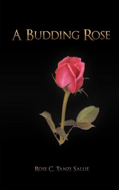 A Budding Rose - Sallie, Rose C. Tanzie