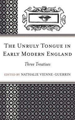 The Unruly Tongue in Early Modern England - Vienne-Guerrin, Nathalie