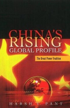 China's Rising Global Profile: The Great Power Tradition - Pant, Harsh V.