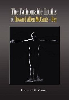 The FathomableTruths of Howard Allen McCants - Bey