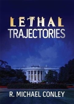 Lethal Trajectories - Conley, R. Michael