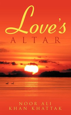 Love's Altar - Khattak, Noor Ali Khan