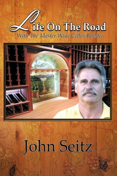 Life on the Road with the Master Wine Cellar Builder