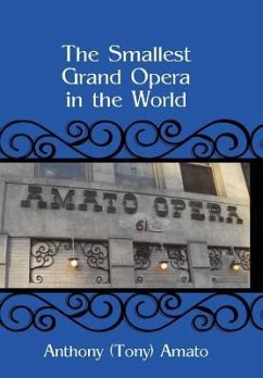 The Smallest Grand Opera in the World - Amato, Anthony (Tony)