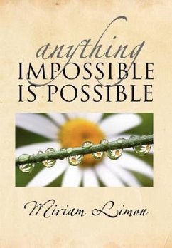 Anything Impossible Is Possible - Limon, Miriam