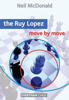 The Ruy Lopez Move by Move - McDonald, Neil