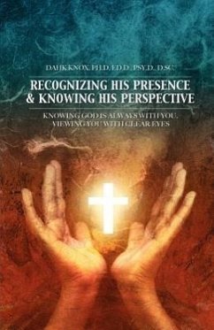 Recognizing His Presence - Knox, Warren B. Dahk