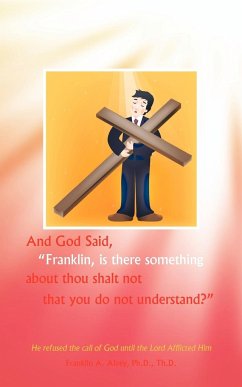 AND GOD SAID! - Alvey Ph. D. Th. D., Franklin A.