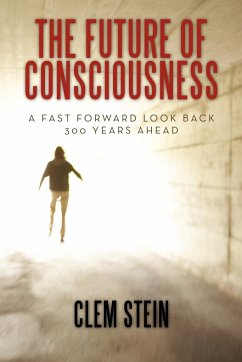 The Future of Consciousness - Stein, Clem