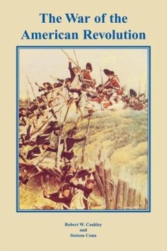 The War of the American Revolution - Coakley, Robert W.; Conn, Stetson; Center of Military History