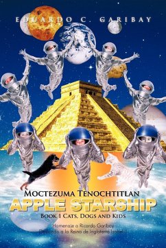 Moctezuma Tenochtitlan Apple Starship - Garibay, Eduardo C.