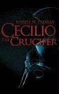 Cecilio the Crucifer - Padilla, Joseph N.