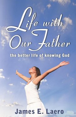 LIFE WITH OUR FATHER - Laero, James E.