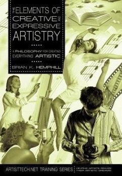 The Elements of Creative and Expressive Artistry - Hemphill, Brian K.