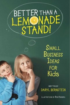 Better Than a Lemonade Stand - Burnstein, Daryl (Daryl Burnstein)