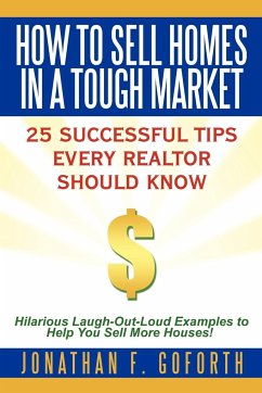 How To Sell Homes in a Tough Market - Goforth, Jonathan F.