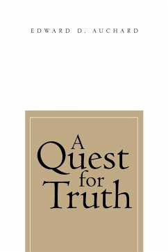 A Quest for Truth - Auchard, Edward D.
