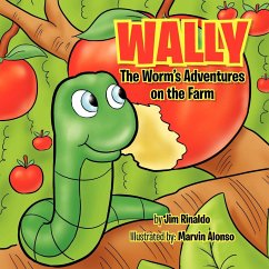 Wally The Worm's Adventures on the Farm - Rinaldo, Jim