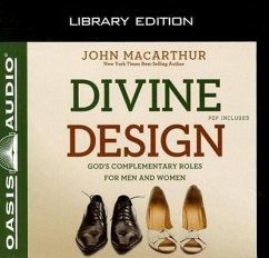 Divine Design (Library Edition): God's Complementary Roles for Men and Women - Macarthur, John