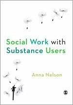 Social Work with Substance Users - Nelson, Anna